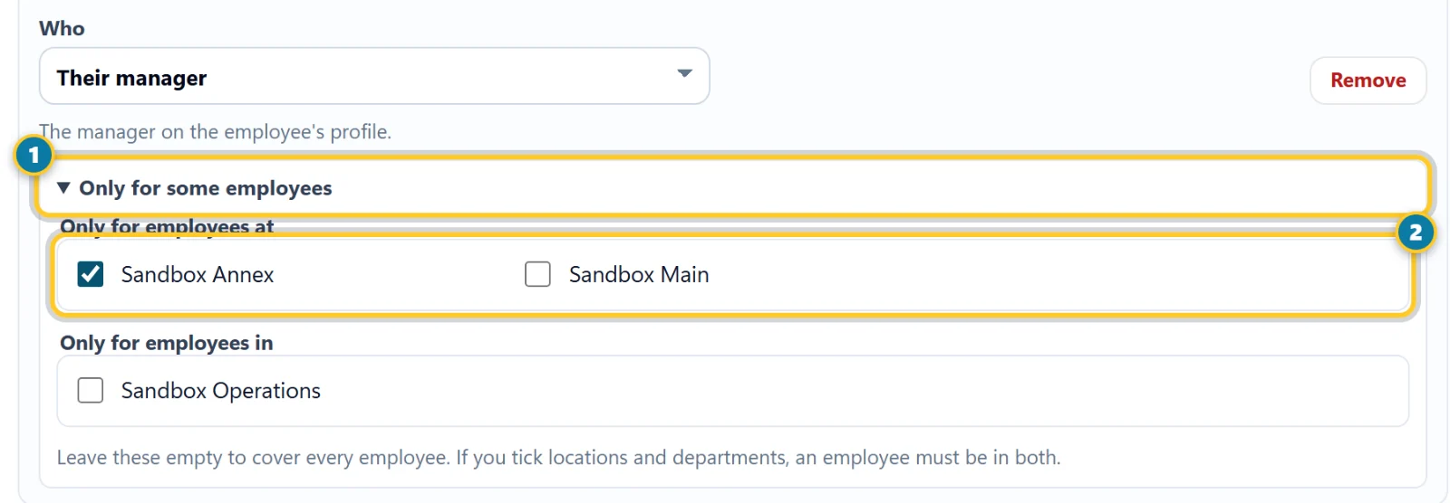 A rule with Only for some employees (1) open and a location ticked (2)