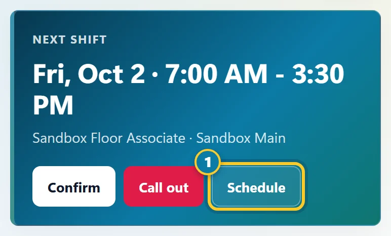 The Next shift card with the Schedule button (1) marked